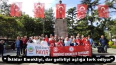 ” İktidar Emekliyi, dar gelirliyi açlığa terk ediyor”