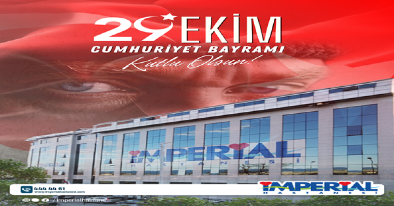İMPERİAL HASTANESİ CUMHURİYET BAYRAMI MESAJI
