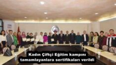 Kadın Çiftçi Eğitim kampını tamamlayanlara sertifikaları verildi