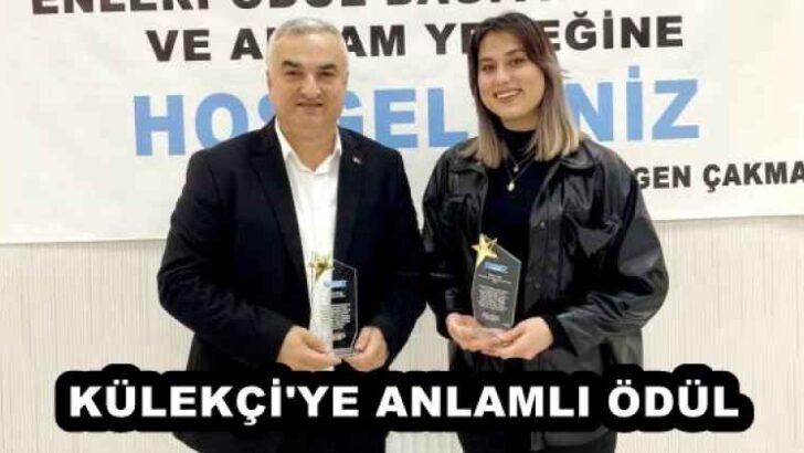 KÜLEKÇİ’YE ANLAMLI ÖDÜL