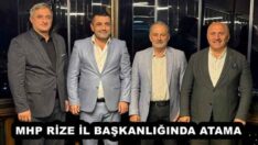 MHP RİZE İL BAŞKANLIĞINDA ATAMA