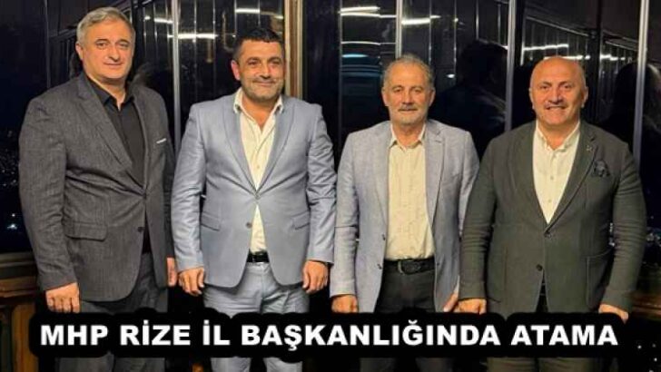 MHP RİZE İL BAŞKANLIĞINDA ATAMA