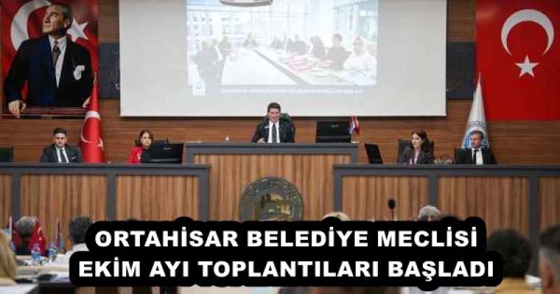 ORTAHİSAR BELEDİYE MECLİSİ EKİM AYI TOPLANTILARI BAŞLADI