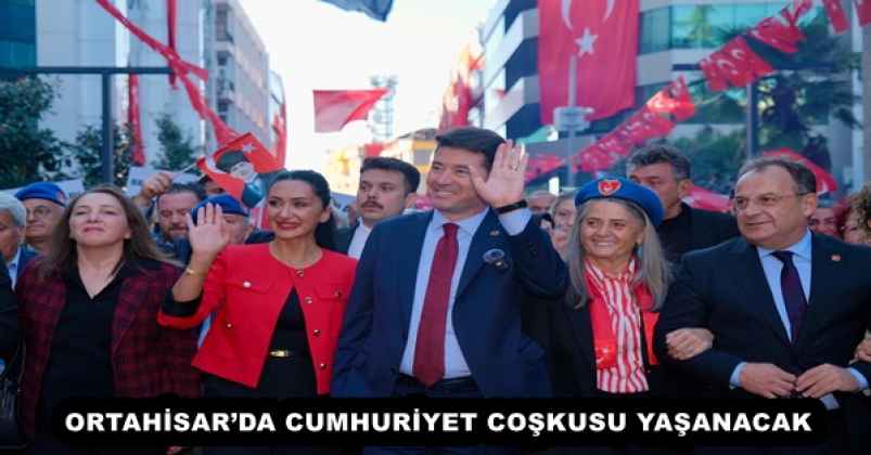ORTAHİSAR’DA CUMHURİYET COŞKUSU YAŞANACAK