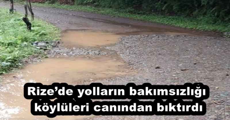 rizede_yollarin_bakimsizligi_koyluleri_canindan_biktirdi_h55116_ae198 Rize’de yolların bakımsızlığı köylüleri canından bıktırdı