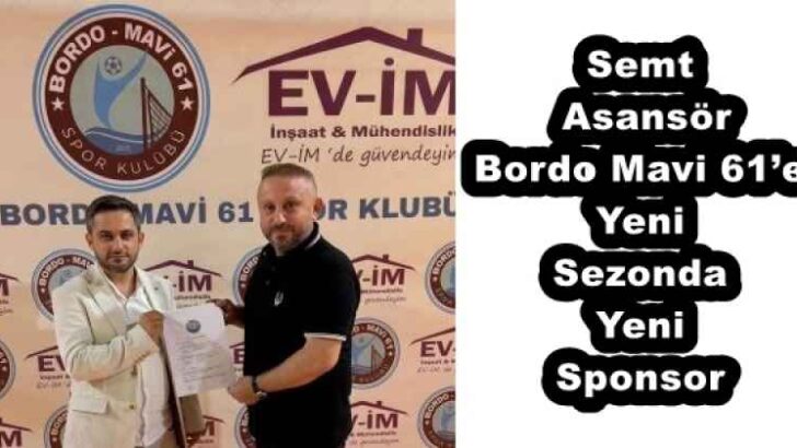 Semt Asansör Bordo Mavi 61’e Yeni Sezonda Yeni Sponsor