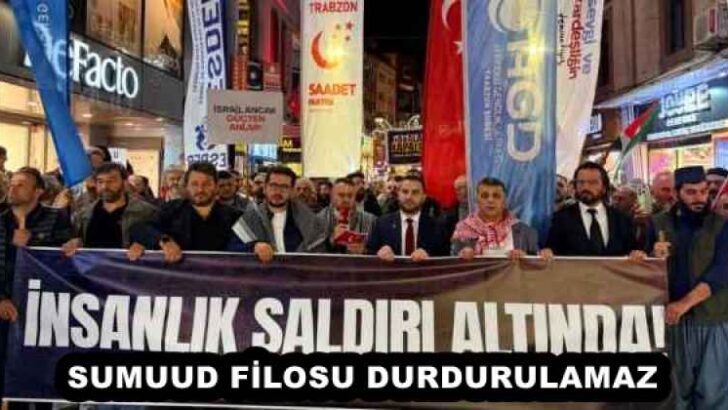 SUMUUD FİLOSU DURDURULAMAZ