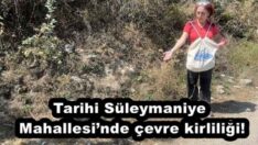 Tarihi Süleymaniye Mahallesi’nde çevre kirliliği!