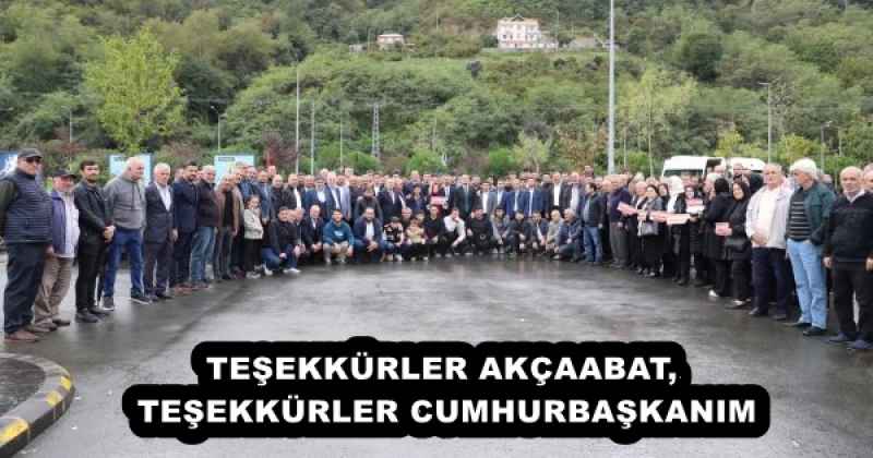 TEŞEKKÜRLER AKÇAABAT, TEŞEKKÜRLER CUMHURBAŞKANIM