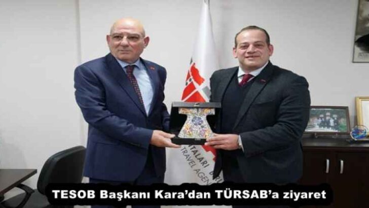 TESOB Başkanı Kara’dan TÜRSAB’a ziyaret
