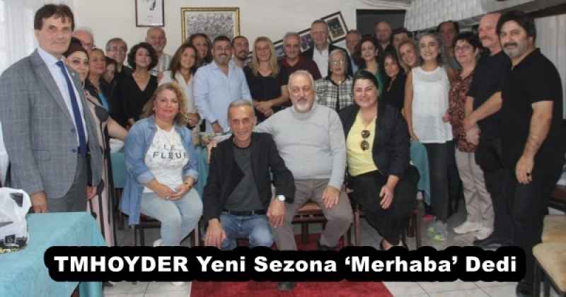 TMHOYDER Yeni Sezona ‘Merhaba’ Dedi