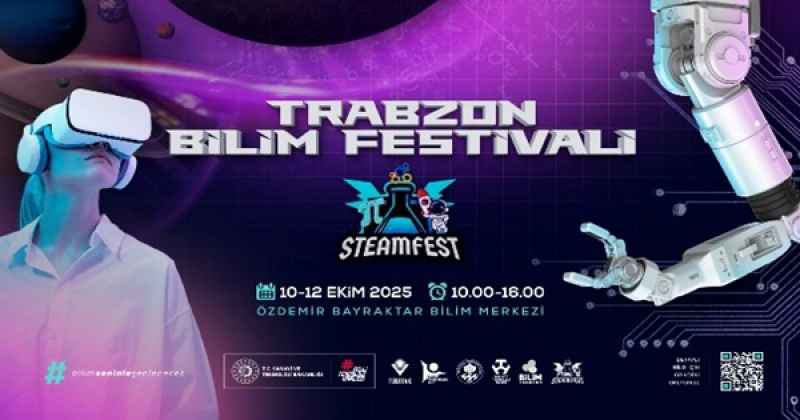 TRABZON BİLİM FESTİVALİ’NE HAZIR 