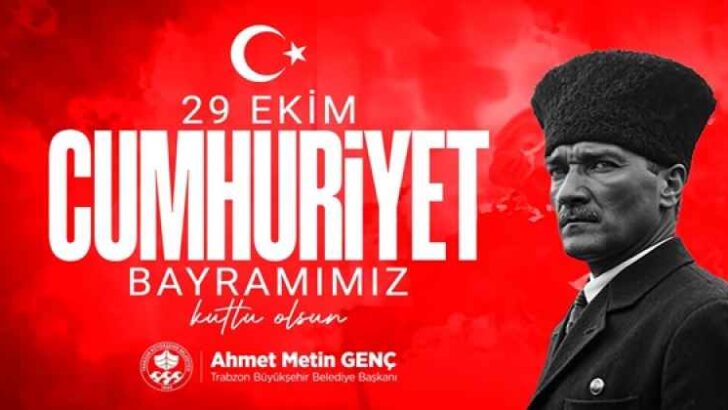 TRABZON BÜYÜKŞEHİR BELEDİYESİ CUMHURİYET BAYRAMI MESAJI
