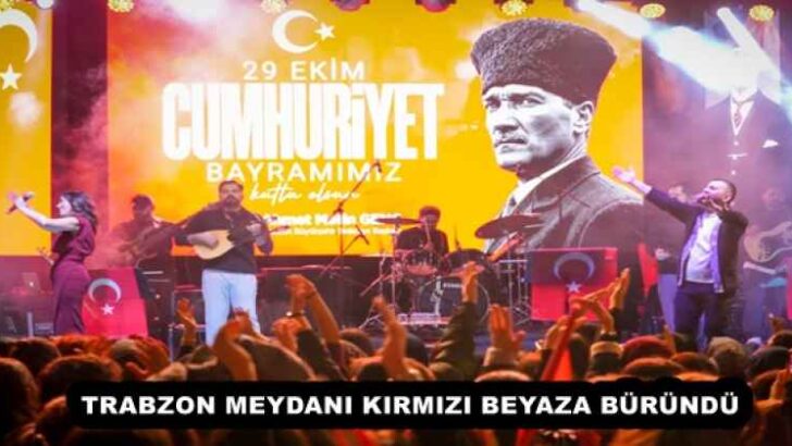 TRABZON MEYDANI KIRMIZI BEYAZA BÜRÜNDÜ
