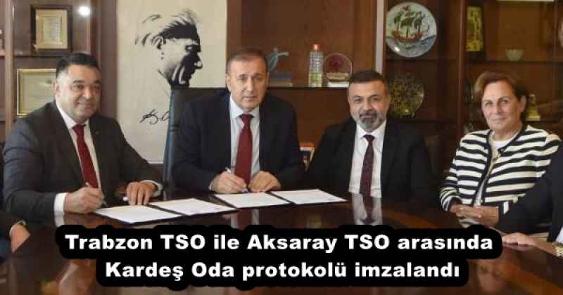 trabzon_tso_ile_aksaray_tso_arasinda_kardes_oda_protokolu_imzalandi_h54944_f2b4b Trabzon TSO ile Aksaray TSO arasında Kardeş Oda protokolü imzalandı