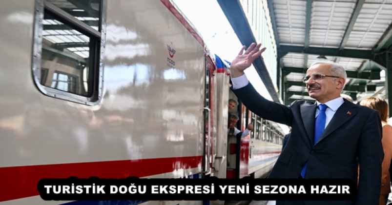 TURİSTİK DOĞU EKSPRESİ YENİ SEZONA HAZIR