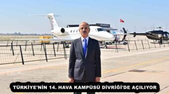 TÜRKİYE’NİN 14. HAVA KAMPÜSÜ DİVRİĞİ’DE AÇILIYOR