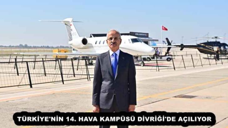 TÜRKİYE’NİN 14. HAVA KAMPÜSÜ DİVRİĞİ’DE AÇILIYOR