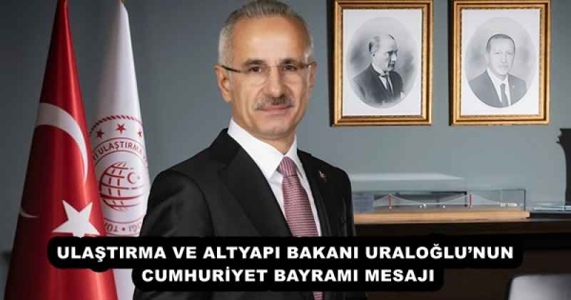 ulastirma_ve_altyapi_bakani_uraloglunun_cumhuriyet_bayrami_mesaji_h55180_9f145 ULAŞTIRMA VE ALTYAPI BAKANI URALOĞLU’NUN CUMHURİYET BAYRAMI MESAJI