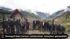 Uzungöl’deki turizm sektörünün talepleri görüşüldü