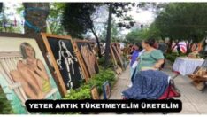 YETER ARTIK TÜKETMEYELİM ÜRETELİM