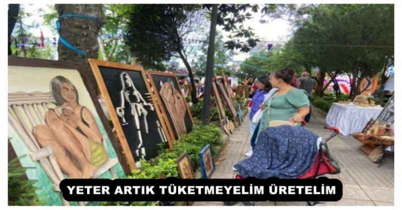 YETER ARTIK TÜKETMEYELİM ÜRETELİM