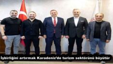 İşbirliğini artırmak Karadeniz’de turizm sektörünü büyütür