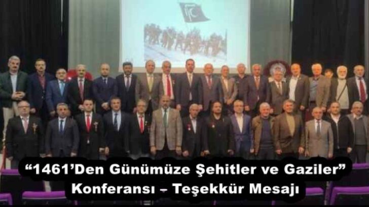 “1461’Den Günümüze Şehitler ve Gaziler” Konferansı – Teşekkür Mesajı