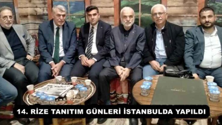 14. RİZE TANITIM GÜNLERİ İSTANBULDA YAPILDI