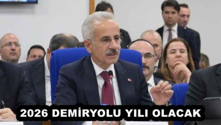2026 DEMİRYOLU YILI OLACAK