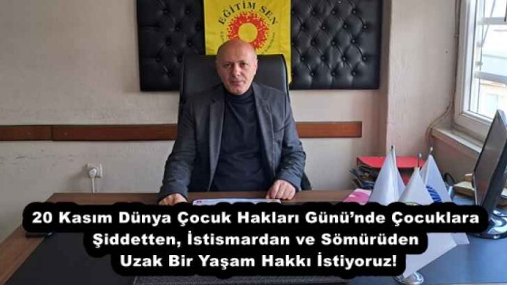 20 Kasım Dünya Çocuk Hakları Günü’nde Çocuklara Şiddetten, İstismardan ve Sömürüden Uzak Bir Yaşam Hakkı İstiyoruz!