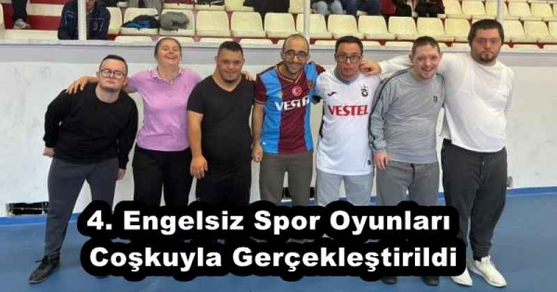 4. Engelsiz Spor Oyunları Coşkuyla Gerçekleştirildi