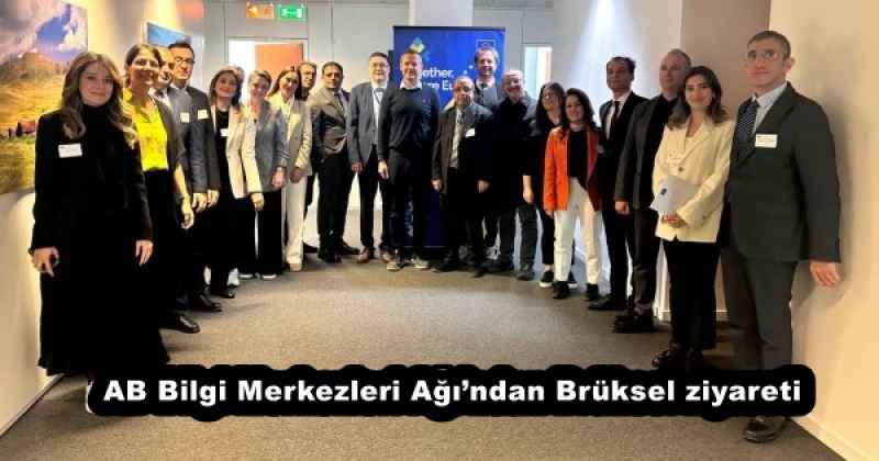 AB Bilgi Merkezleri Ağı’ndan Brüksel ziyareti