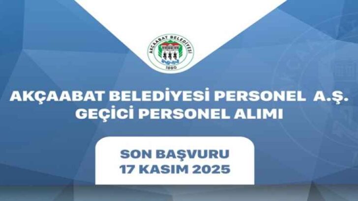 AKÇAABAT BELEDİYESİ PERSONEL A.Ş PERSONEL ALIMI