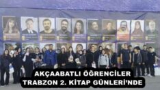 AKÇAABATLI ÖĞRENCİLER TRABZON 2. KİTAP GÜNLERİ’NDE