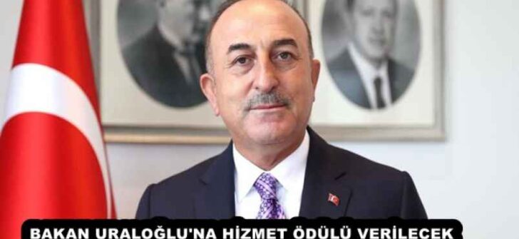 BAKAN URALOĞLU’NA HİZMET ÖDÜLÜ VERİLECEK