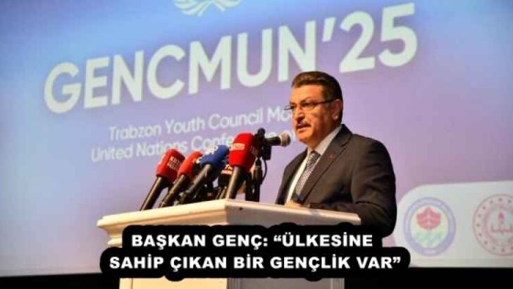 BAŞKAN GENÇ: “ÜLKESİNE SAHİP ÇIKAN BİR GENÇLİK VAR”