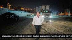BAŞKAN KAYA, DEĞİRMENDERE’DEKİ KAVŞAK ÇALIŞMASINI YAKINDAN TAKİP EDİYOR