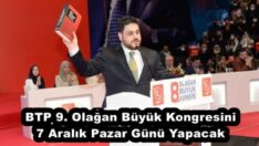 BTP 9. Olağan Büyük Kongresini 7 Aralık Pazar Günü Yapacak