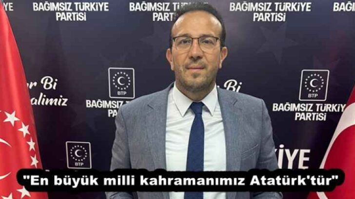“En büyük milli kahramanımız Atatürk’tür”