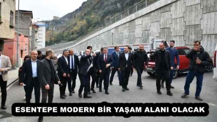 ESENTEPE MODERN BİR YAŞAM ALANI OLACAK