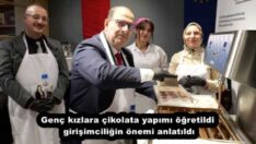 Genç kızlara çikolata yapımı öğretildi, girişimciliğin önemi anlatıldı