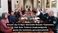 Kasım Ayı İl Spor Güvenlik Kurulu Toplantısı, Vali Aziz Yıldırım başkanlığında geniş bir katılımla gerçekleştirildi.