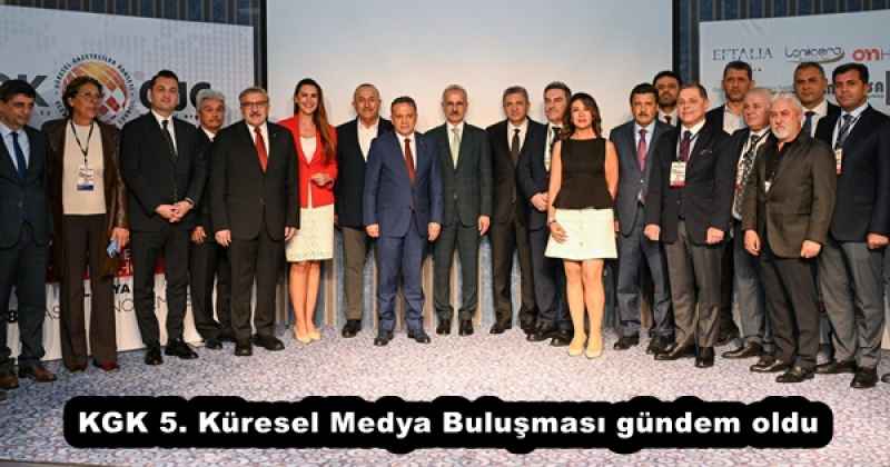 KGK 5. Küresel Medya Buluşması gündem oldu