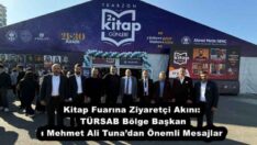Kitap Fuarına Ziyaretçi Akını: TÜRSAB Bölge Başkanı Mehmet Ali Tuna’dan Önemli Mesajlar