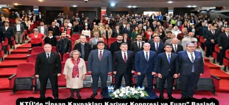 KTÜ’de “İnsan Kaynakları Kariyer Kongresi ve Fuarı” Başladı