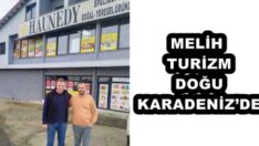 MELİH TURİZM DOĞU KARADENİZ’DE