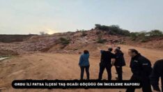 ORDU İLİ FATSA İLÇESİ TAŞ OCAĞI GÖÇÜĞÜ ÖN İNCELEME RAPORU