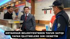 ORTAHİSAR BELEDİYESİ’NDEN TAVUK SATIŞI YAPAN İŞLETMELERE SIKI DENETİM