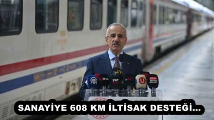 SANAYİYE 608 KM İLTİSAK DESTEĞİ…